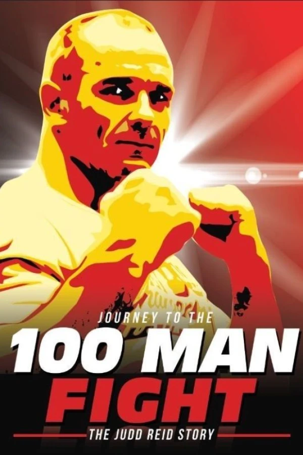 Journey to the 100 Man Fight: The Judd Reid Story Poster