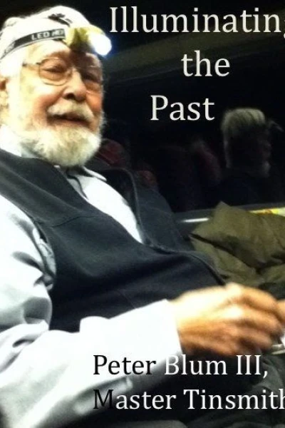 Peter Blum III: Master Tinsmith - Illuminating the Past
