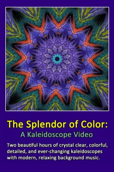 The Splendor of Color: A Kaleidoscope Video