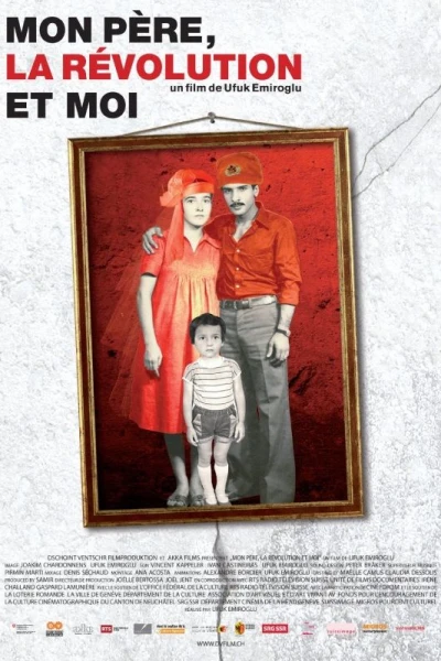 Mon père, la révolution et moi