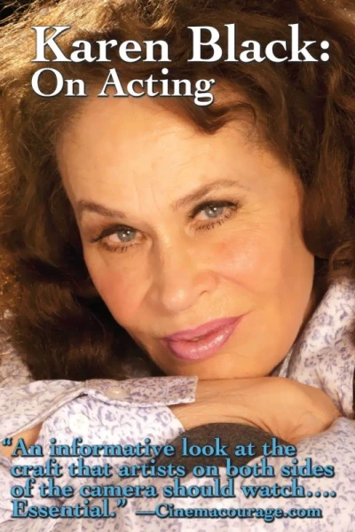 Karen Black: On Acting