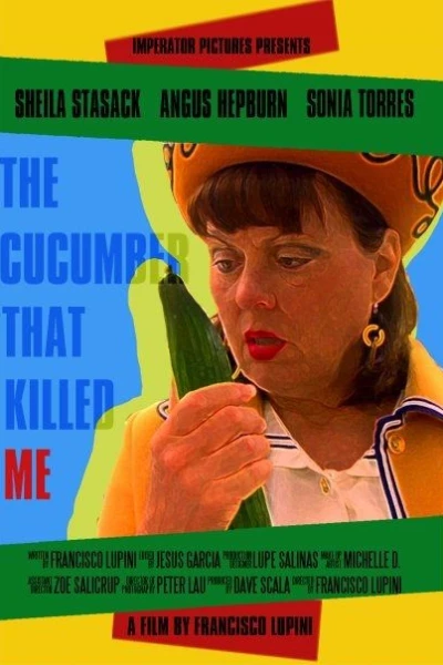 The Cucumber That Killed Me