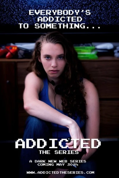 Addicted: The Series