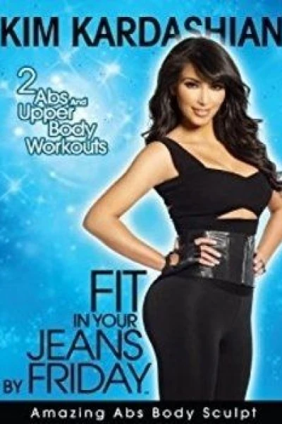 Kim Kardashian: Fit in Your Jeans by Friday - Amazing Abs Body Sculpt