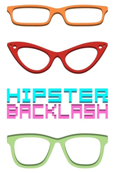 Hipster Backlash