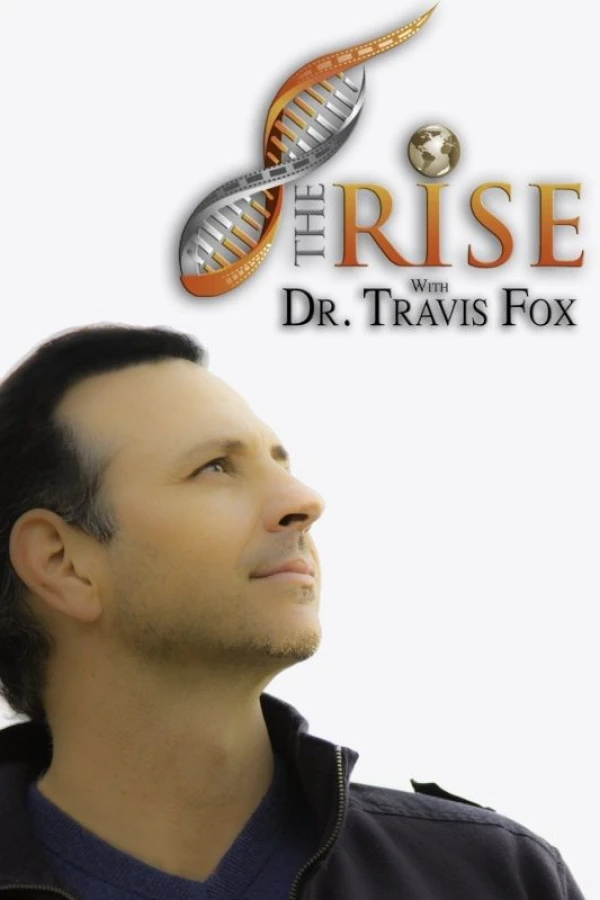 The Rise with Dr. Travis Fox Poster