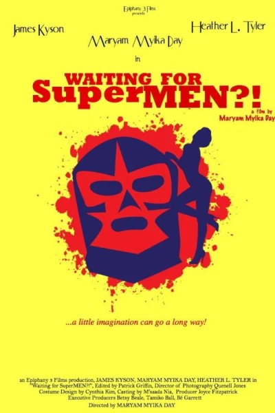 Waiting for SuperMEN?!