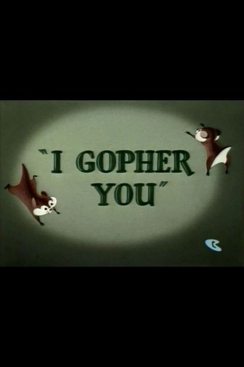 I Gopher You Poster