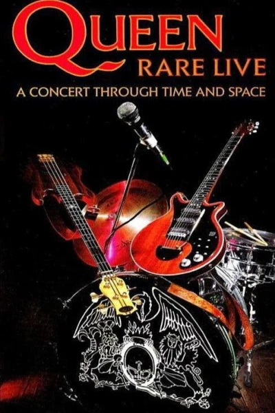 Queen: Rare Live - A Concert Through Time and Space