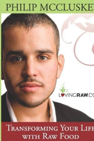 Transforming Your Life with Raw Food