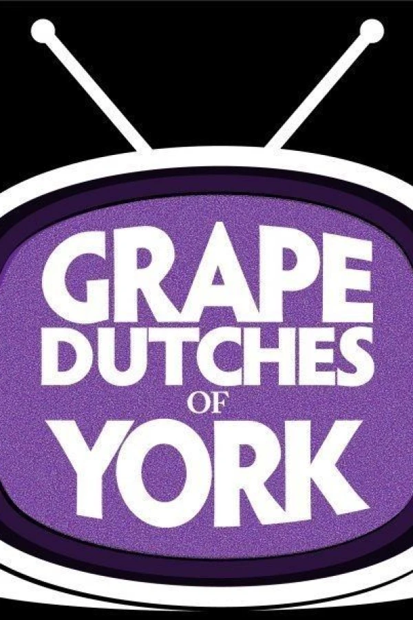 The Grape Dutches of York Poster