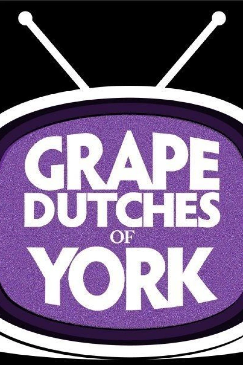 The Grape Dutches of York Poster
