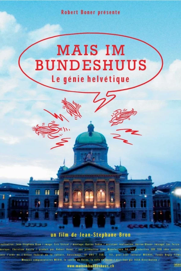 Mais im Bundeshuus: le génie helvétique Poster