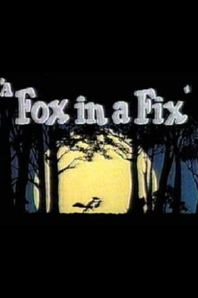 A Fox in a Fix