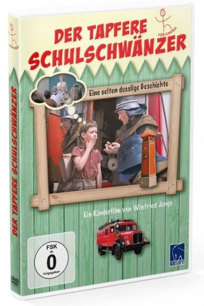 Der tapfere Schulschwänzer