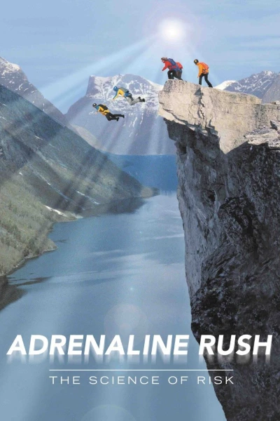 Adrenaline Rush: The Science of Risk