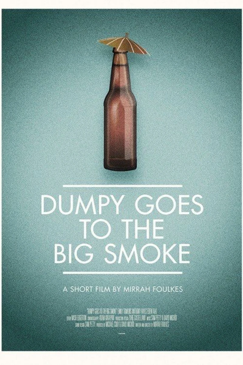 Dumpy Goes to the Big Smoke Poster