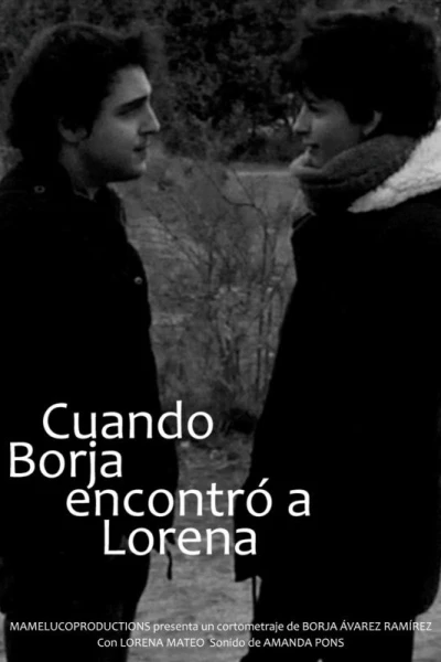 Cuando Borja encontró a Lorena