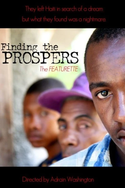 Finding The Prospers: Featurette