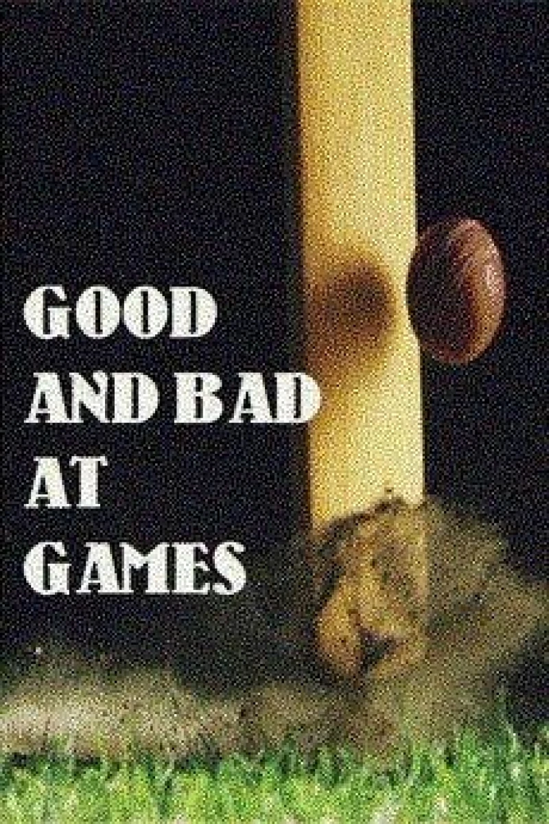 Good and Bad at Games Poster