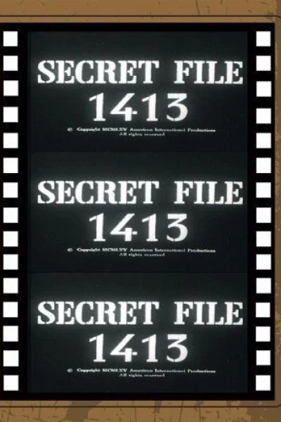 Secret File 1413