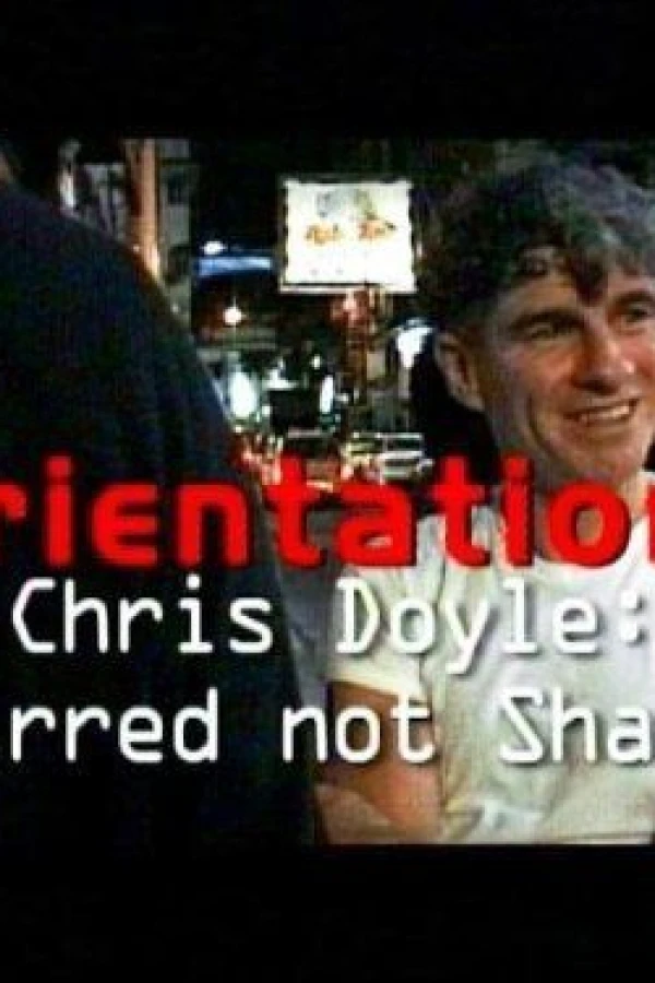 Orientations: Chris Doyle - Stirred But Not Shaken Poster