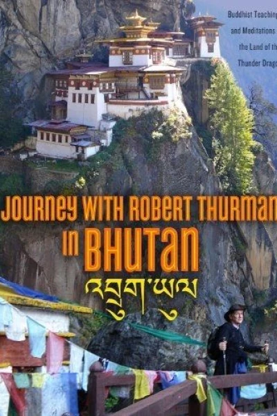 Journey with Robert Thurman in Bhutan