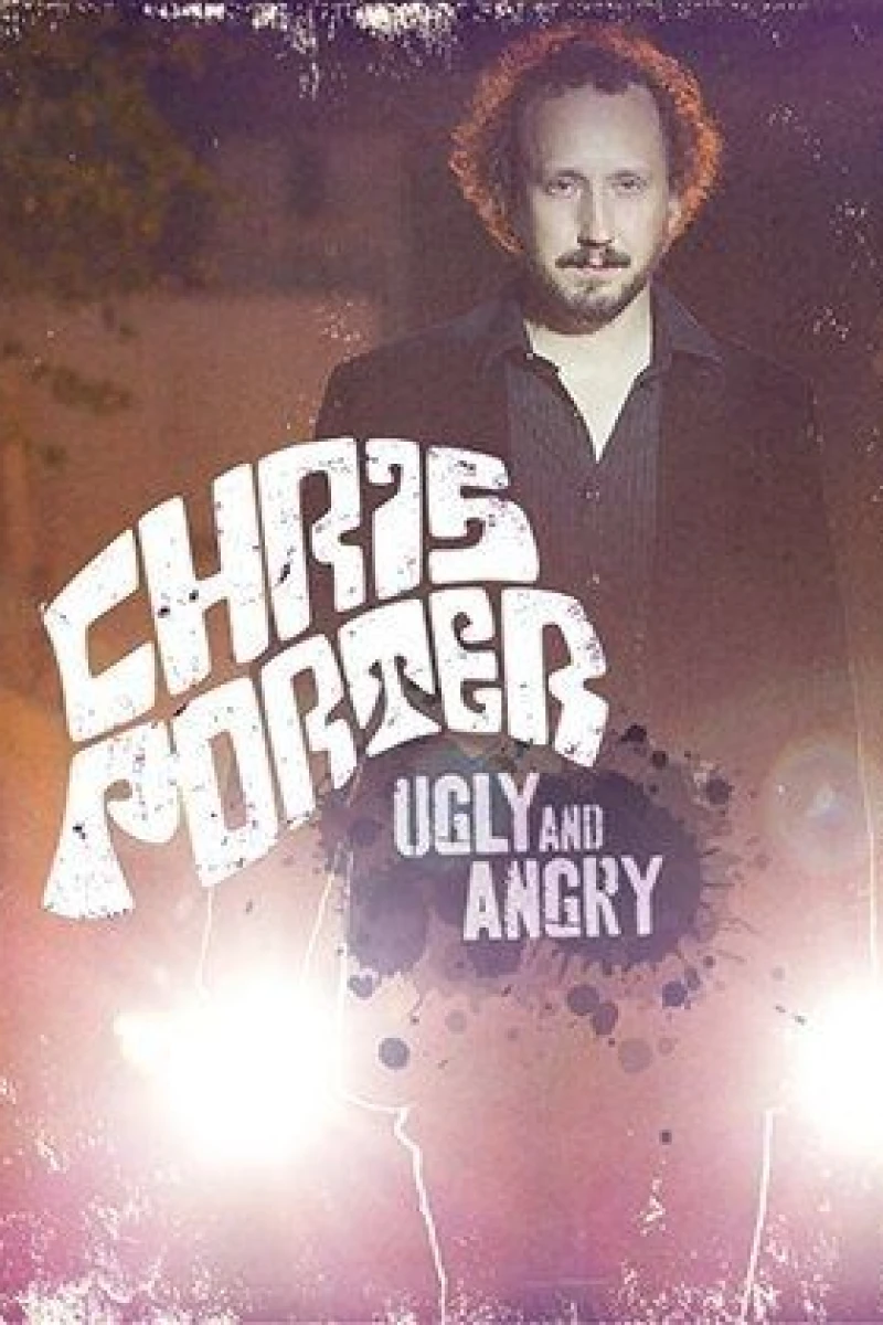 Chris Porter: Ugly and Angry Poster