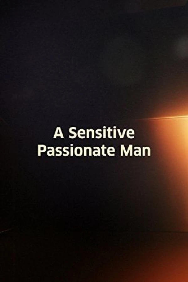 A Sensitive, Passionate Man Poster