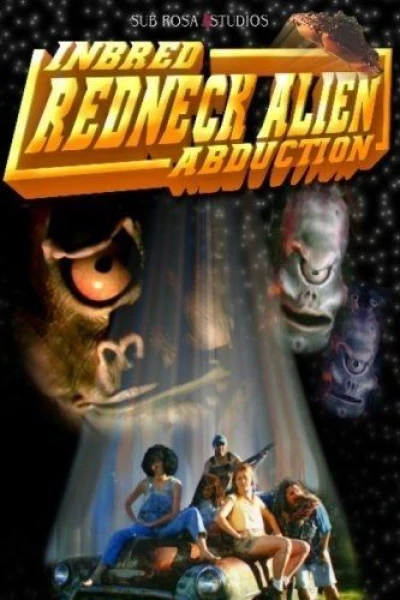 Inbred Redneck Alien Abduction