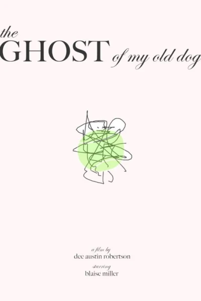 The Ghost of My Old Dog