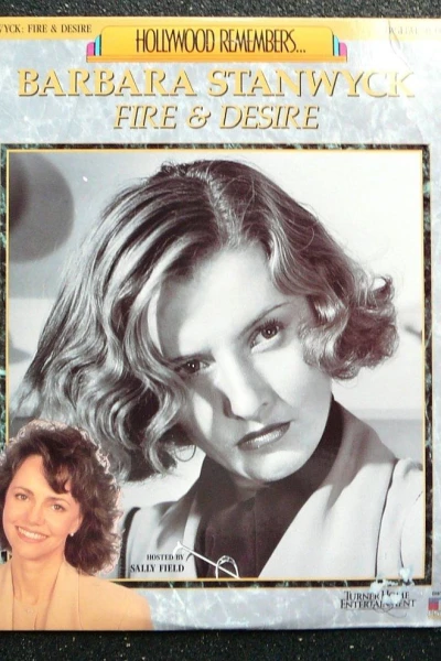 Barbara Stanwyck: Fire and Desire