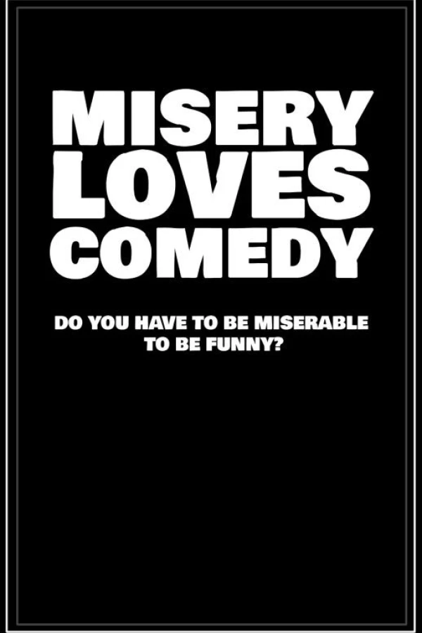 Misery Loves Comedy Poster