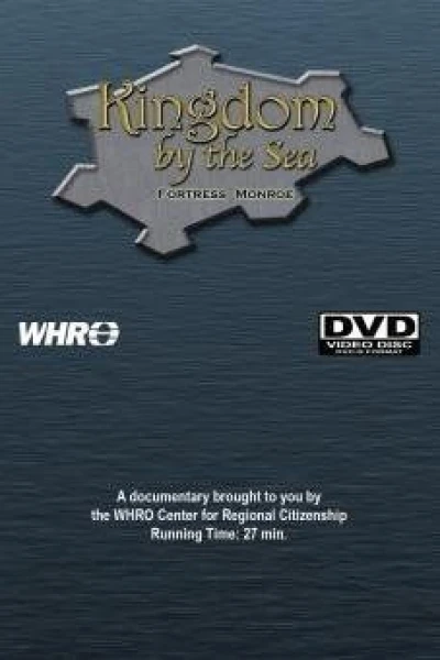 Kingdom by the Sea: Fortress Monroe