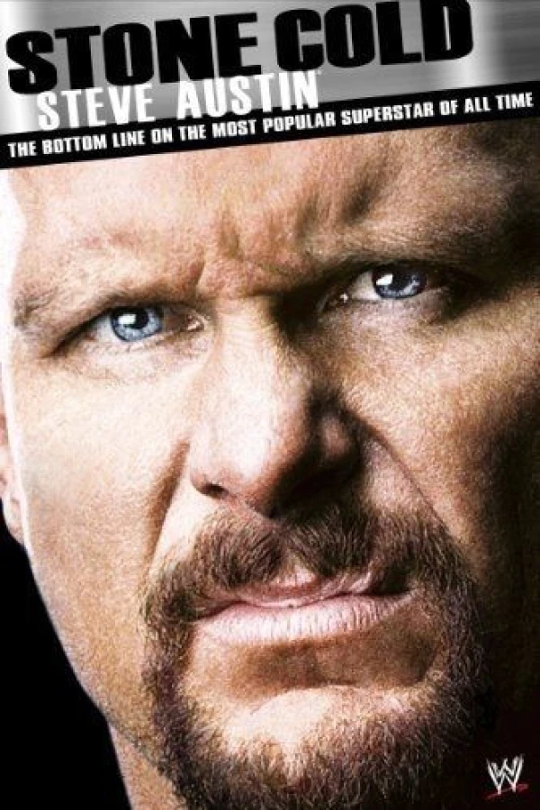 Stone Cold Steve Austin: The Bottom Line on the Most Popular Superstar of All Time Poster