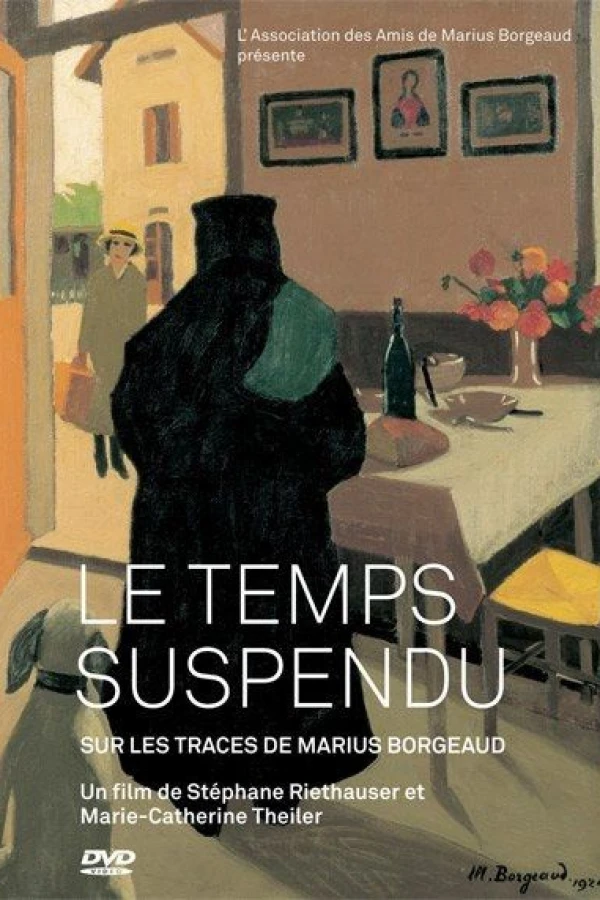 Le Temps Suspendu - sur les traces de Marius Borgeaud Poster
