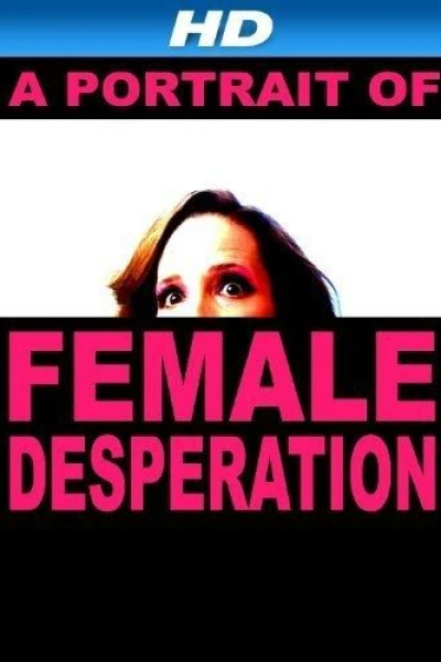 A Portrait of Female Desperation