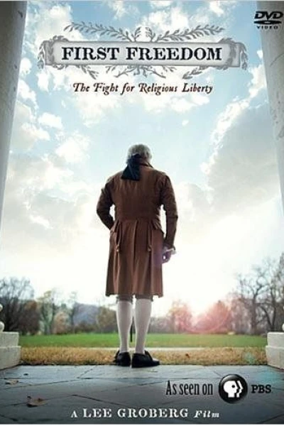 First Freedom: The Fight for Religious Liberty