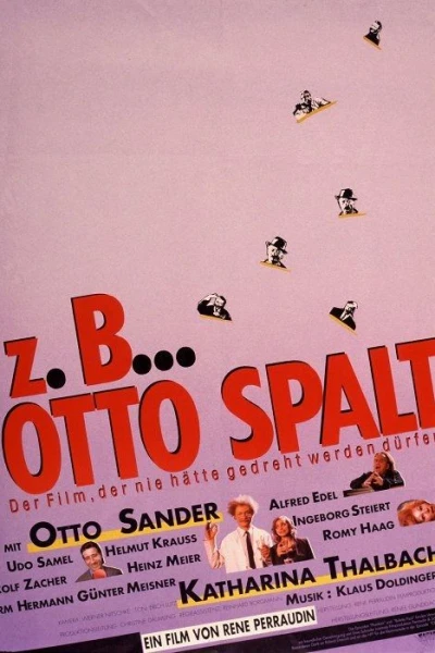 Z.B. ... Otto Spalt