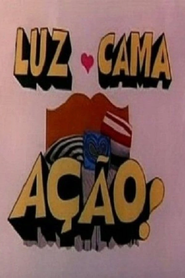 Luz, Cama, Ação! Poster