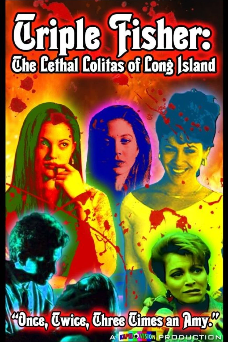 Triple Fisher: The Lethal Lolitas of Long Island Poster