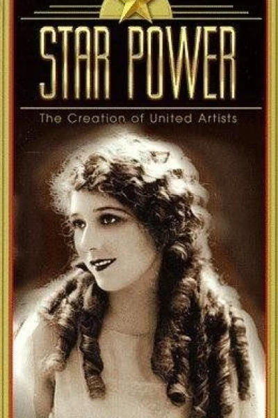 Star Power: The Creation of United Artists