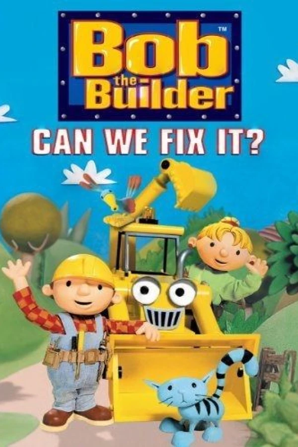 Bob the Builder: Can We Fix It? Poster