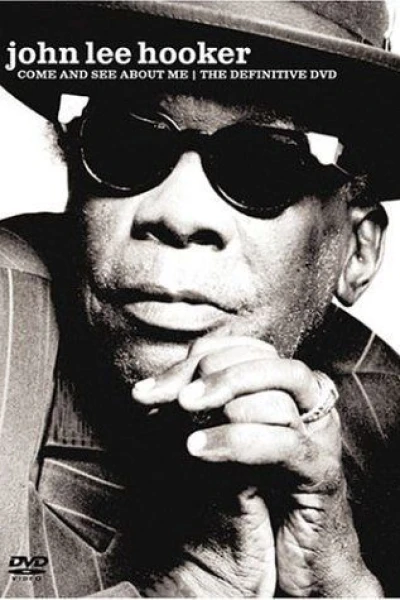 John Lee Hooker: Come and See About Me