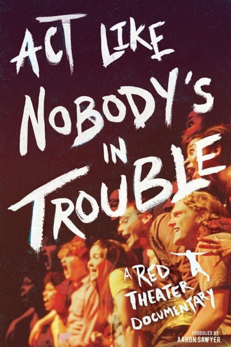 Act Like Nobody's in Trouble Poster