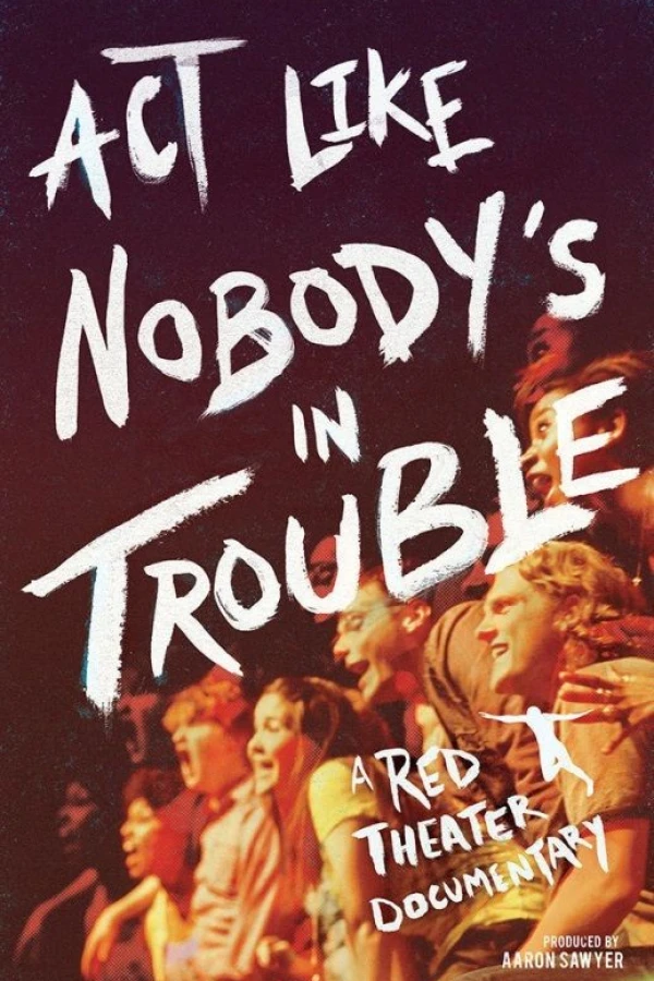Act Like Nobody's in Trouble Poster