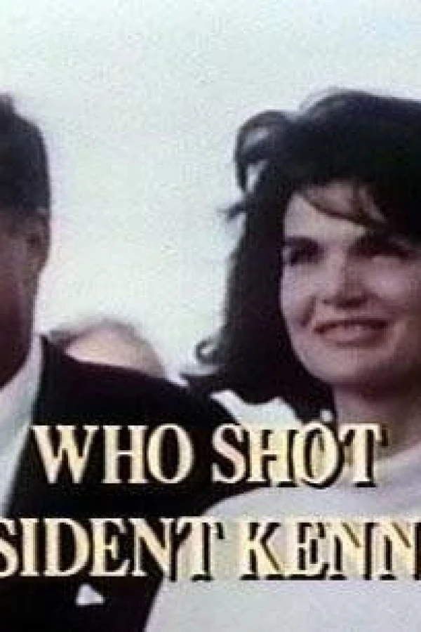 Who Shot President Kennedy? Poster