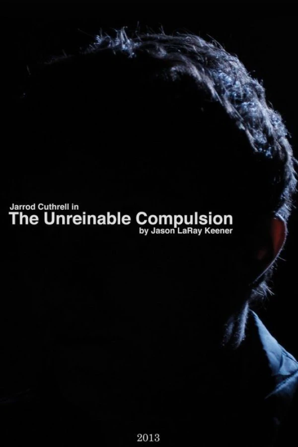 The Unreinable Compulsion Poster