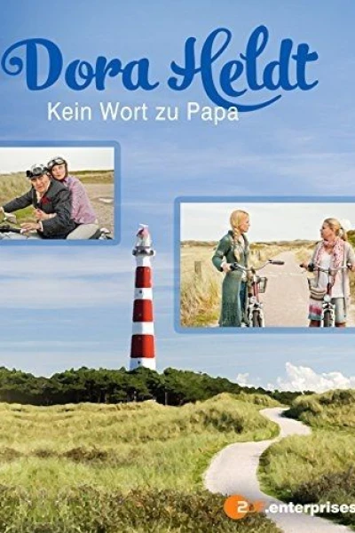 Dora Heldt: Kein Wort zu Papa