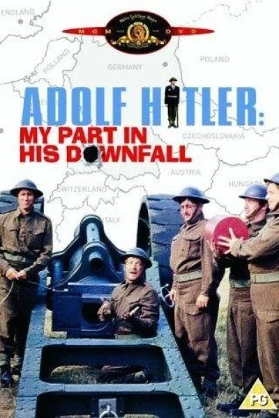 Adolf Hitler: My Part in His Downfall